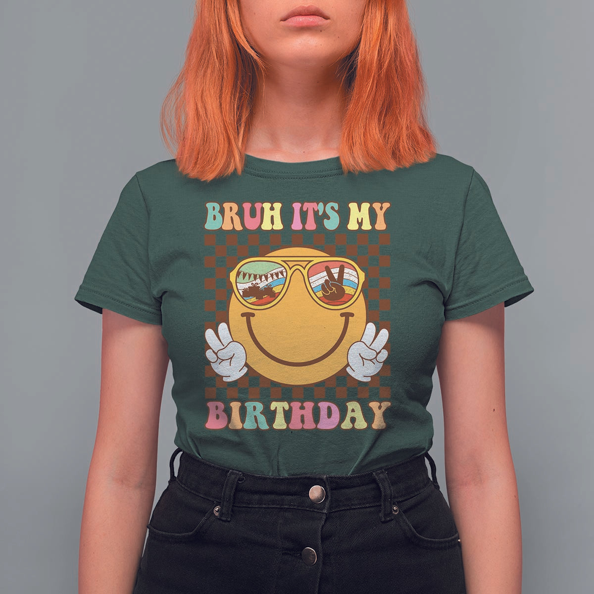 Birthday T Shirt For Women Bruh It's My Birthday Smiley Face Party - Wonder Print Shop