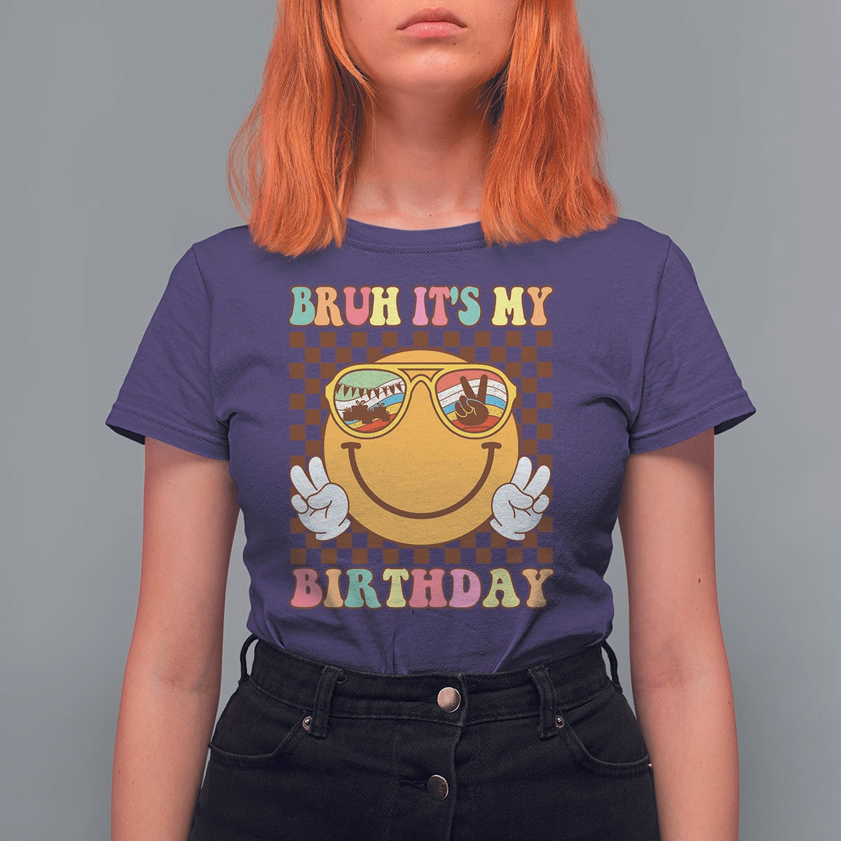 Birthday T Shirt For Women Bruh It's My Birthday Smiley Face Party - Wonder Print Shop