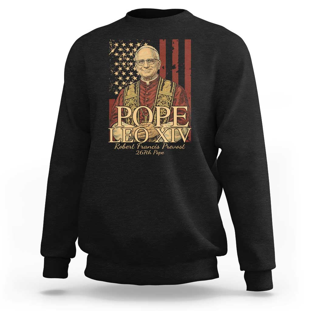 Cardinal Pope Leo XIV Sweatshirt 267th Robert Francis Prevost American Flag