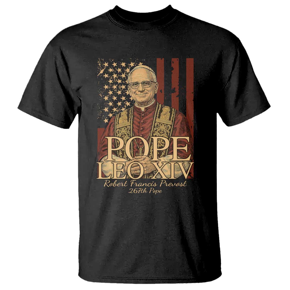 Cardinal Pope Leo XIV T Shirt 267th Robert Francis Prevost American Flag