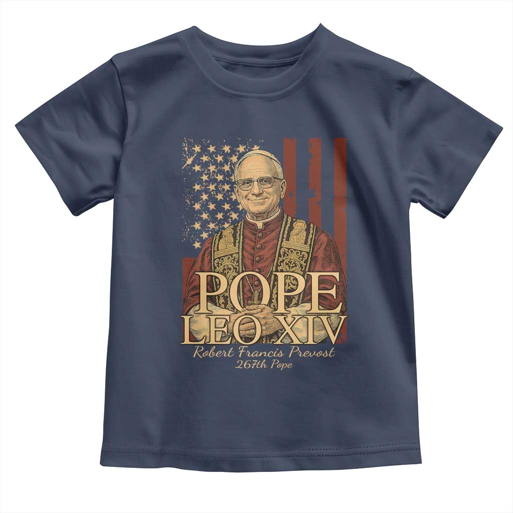 Cardinal Pope Leo XIV Toddler T Shirt 267th Robert Francis Prevost American Flag