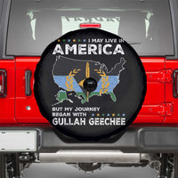 I May Live In America But My Journey Began With Gullah Geechee Spare Tire Cover Gullah Geechee Pride