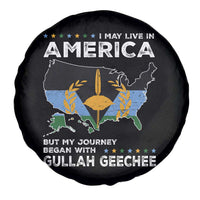 I May Live In America But My Journey Began With Gullah Geechee Spare Tire Cover Gullah Geechee Pride