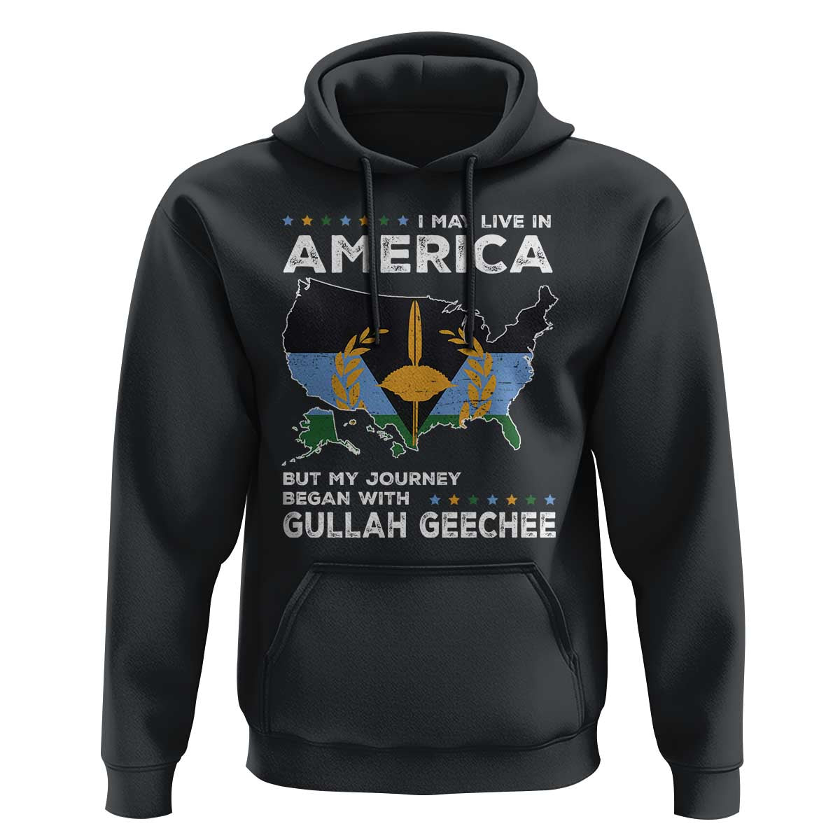 I May Live In America But My Journey Began With Gullah Geechee Hoodie Gullah Geechee Pride