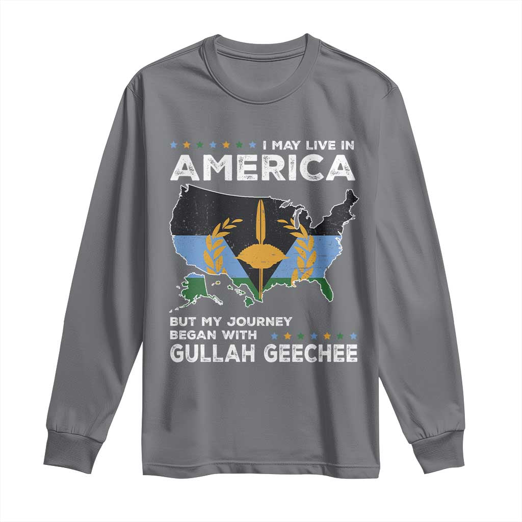 I May Live In America But My Journey Began With Gullah Geechee Long Sleeve Shirt Gullah Geechee Pride