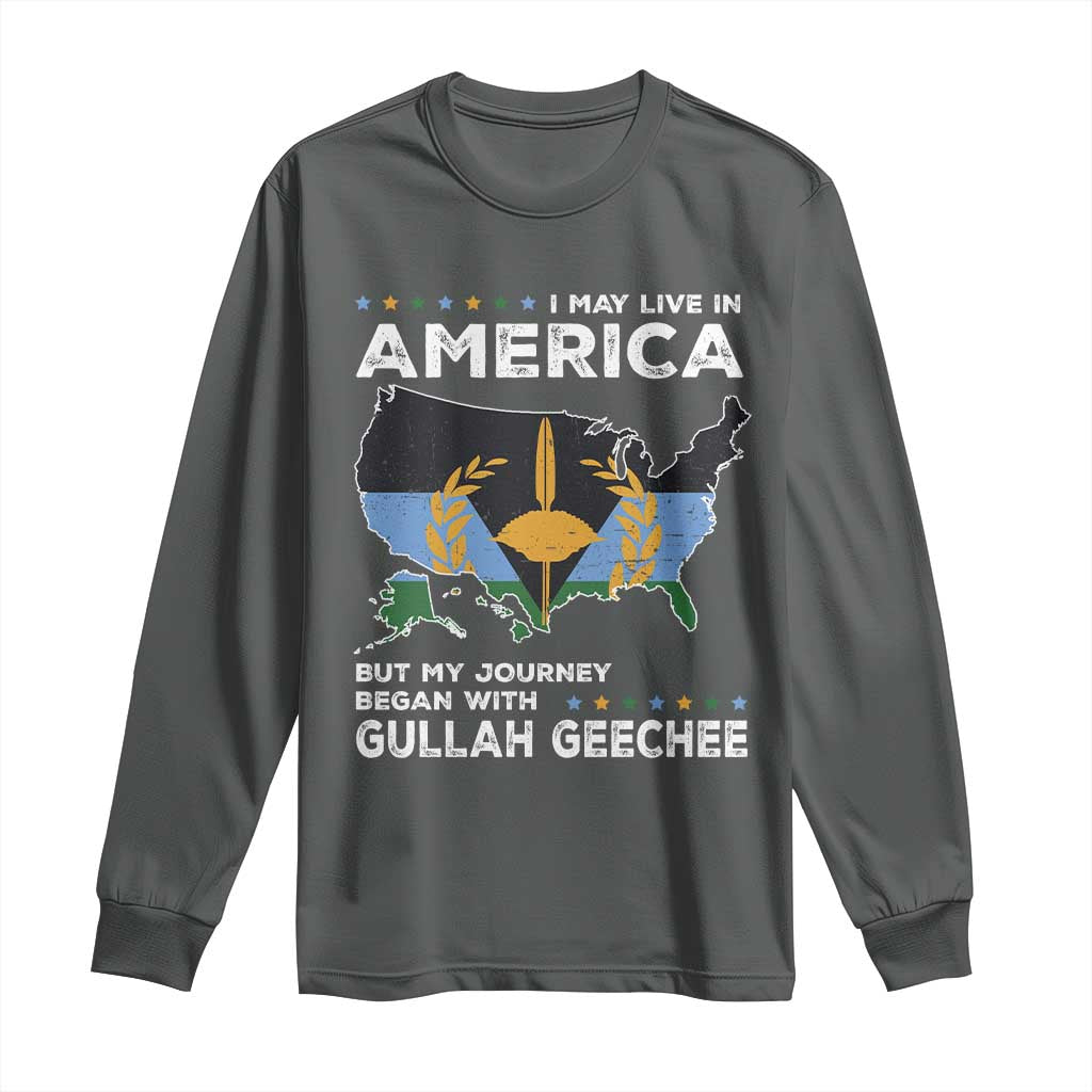 I May Live In America But My Journey Began With Gullah Geechee Long Sleeve Shirt Gullah Geechee Pride