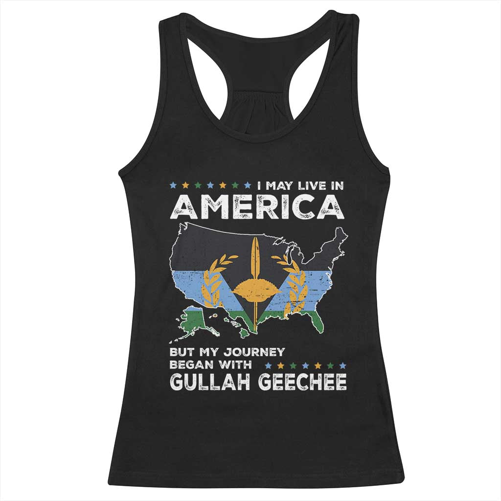I May Live In America But My Journey Began With Gullah Geechee Racerback Tank Top Gullah Geechee Pride