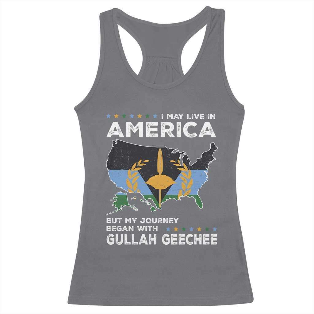 I May Live In America But My Journey Began With Gullah Geechee Racerback Tank Top Gullah Geechee Pride