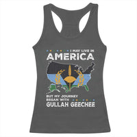 I May Live In America But My Journey Began With Gullah Geechee Racerback Tank Top Gullah Geechee Pride