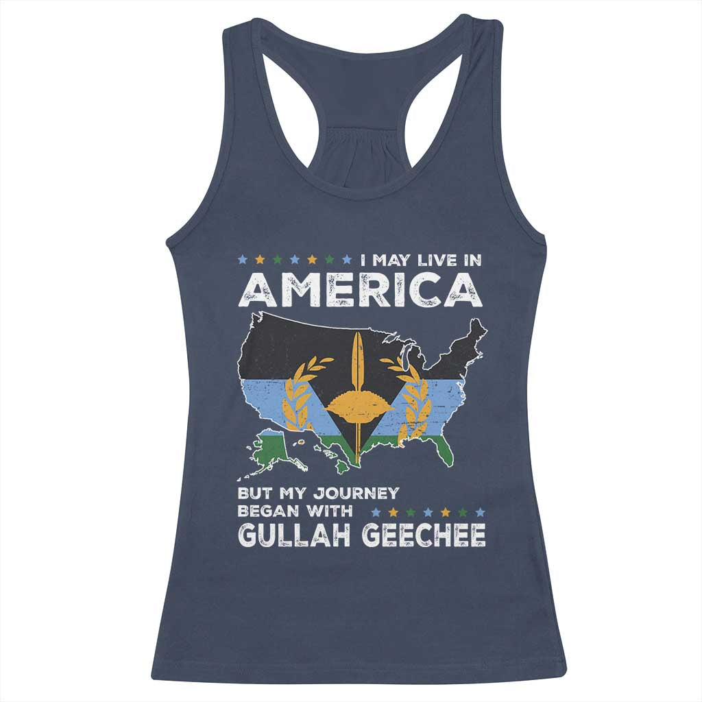 I May Live In America But My Journey Began With Gullah Geechee Racerback Tank Top Gullah Geechee Pride