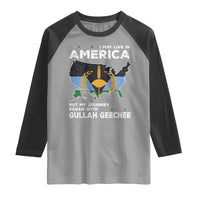 I May Live In America But My Journey Began With Gullah Geechee Raglan Shirt Gullah Geechee Pride