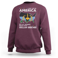 I May Live In America But My Journey Began With Gullah Geechee Sweatshirt Gullah Geechee Pride