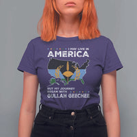 I May Live In America But My Journey Began With Gullah Geechee T Shirt For Women Gullah Geechee Pride