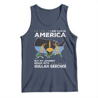 I May Live In America But My Journey Began With Gullah Geechee Tank Top Gullah Geechee Pride