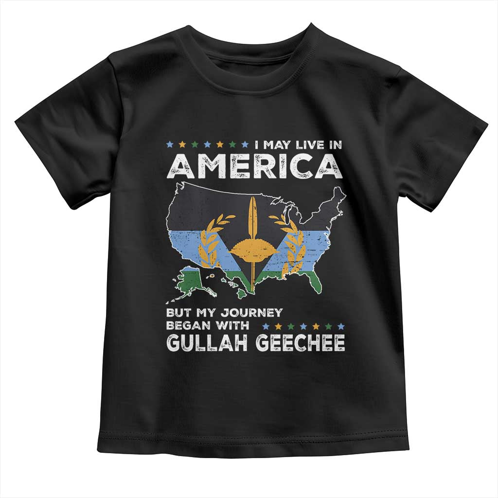I May Live In America But My Journey Began With Gullah Geechee Toddler T Shirt Gullah Geechee Pride