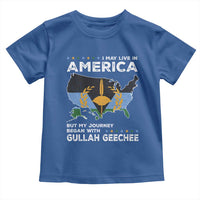 I May Live In America But My Journey Began With Gullah Geechee Toddler T Shirt Gullah Geechee Pride