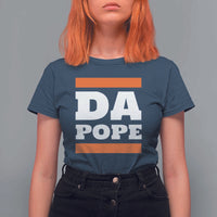Funny Da Pope From America Chicago T Shirt For Women