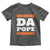 Funny Da Pope From America Chicago Toddler T Shirt