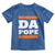 Funny Da Pope From America Chicago Toddler T Shirt