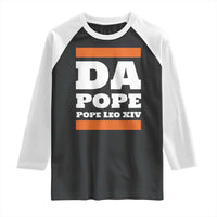 Funny Da Pope From America Chicago Pope Leo XIV Raglan Shirt