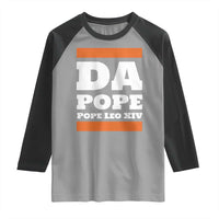 Funny Da Pope From America Chicago Pope Leo XIV Raglan Shirt