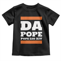 Funny Da Pope From America Chicago Pope Leo XIV Toddler T Shirt