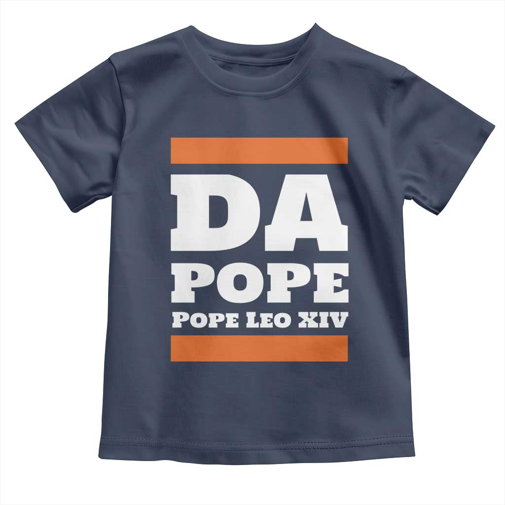 Funny Da Pope From America Chicago Pope Leo XIV Toddler T Shirt