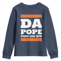 Funny Da Pope From America Chicago Pope Leo XIV Youth Sweatshirt