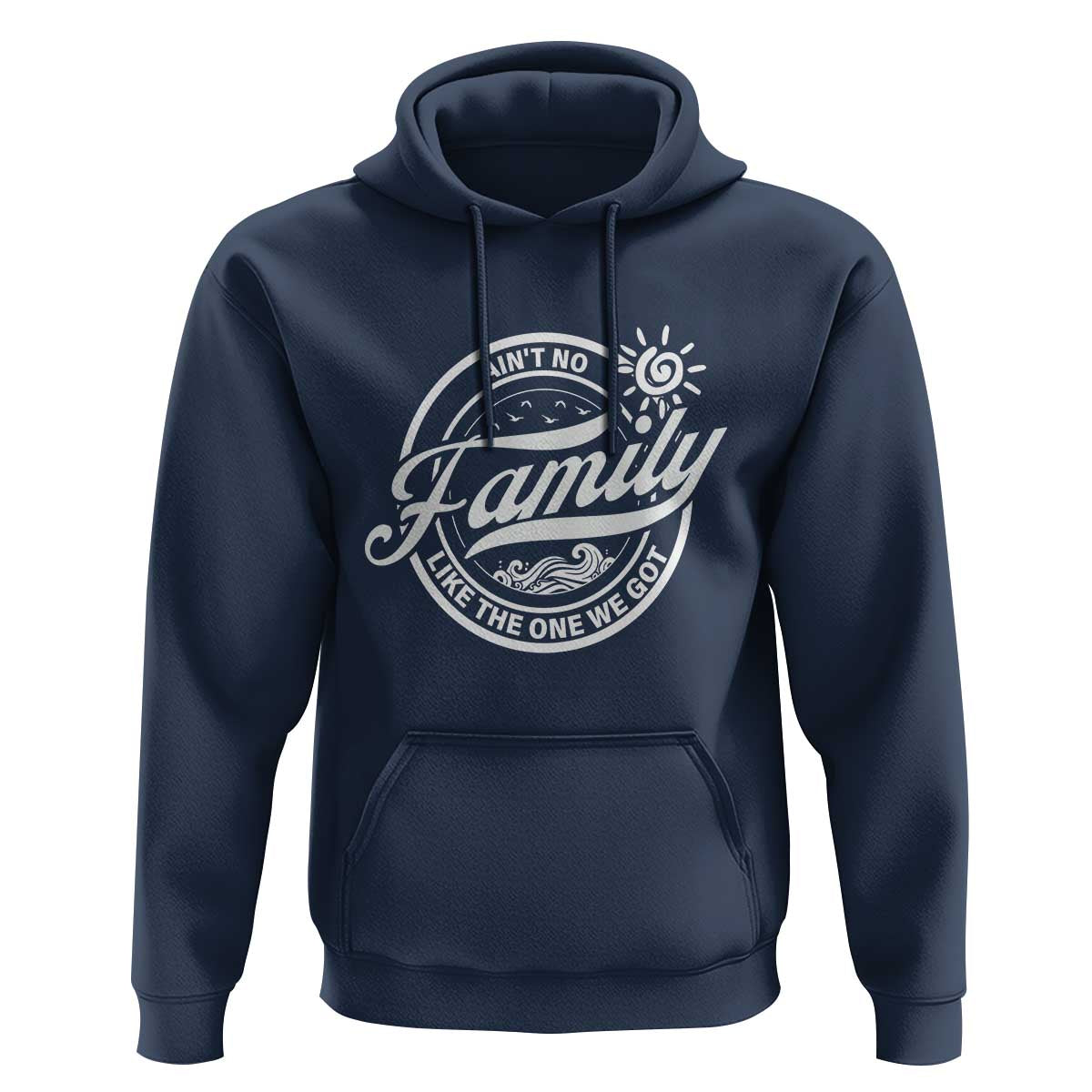 Family Reunion Matching Hoodie Ain't No Family Like The One We Got Sun Ocean Wave - Wonder Print Shop