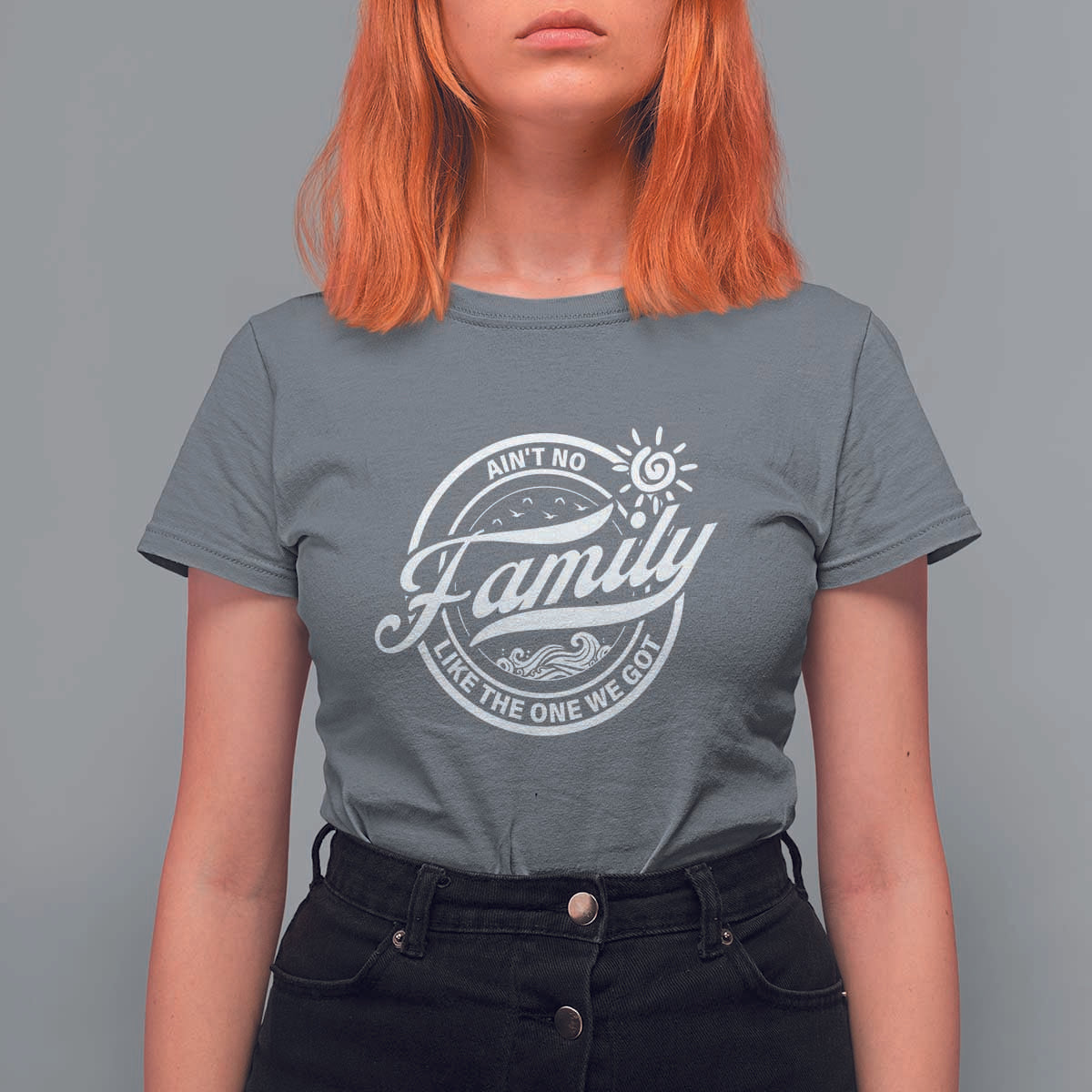 Family Reunion Matching T Shirt For Women Ain't No Family Like The One We Got Sun Ocean Wave - Wonder Print Shop