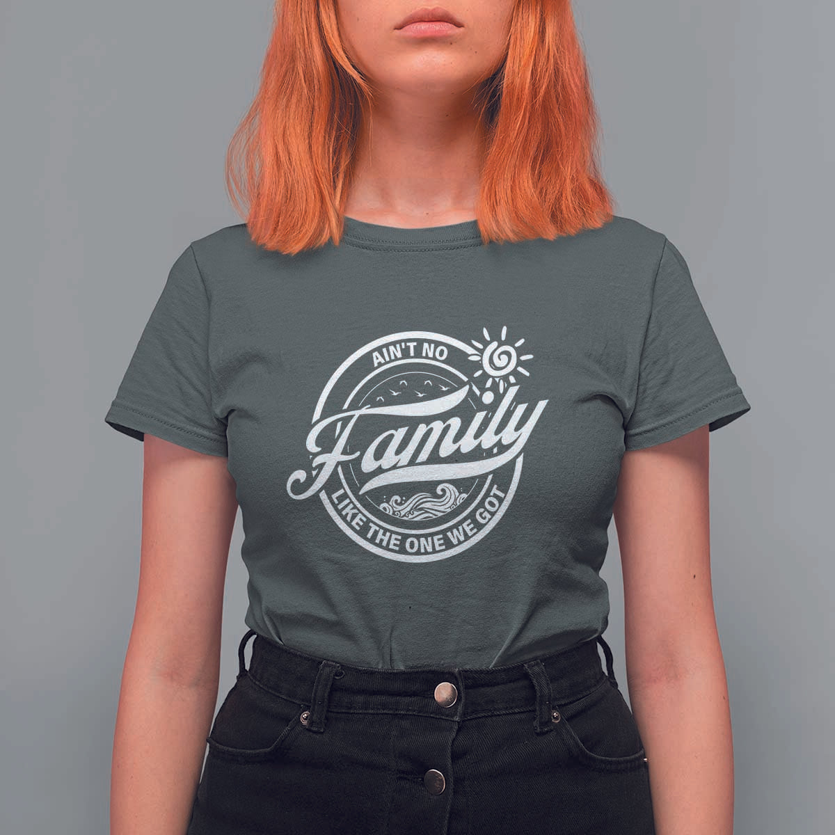 Family Reunion Matching T Shirt For Women Ain't No Family Like The One We Got Sun Ocean Wave - Wonder Print Shop