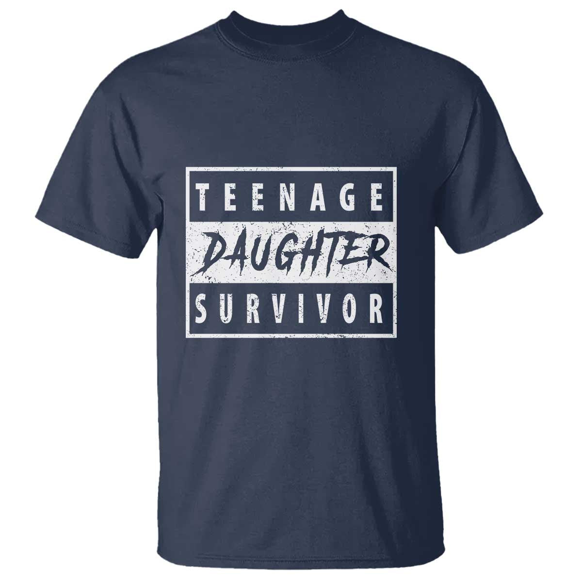 Teenage Daughter Survivor T Shirt Vintage Funny Popular Parenting Quote - Wonder Print Shop