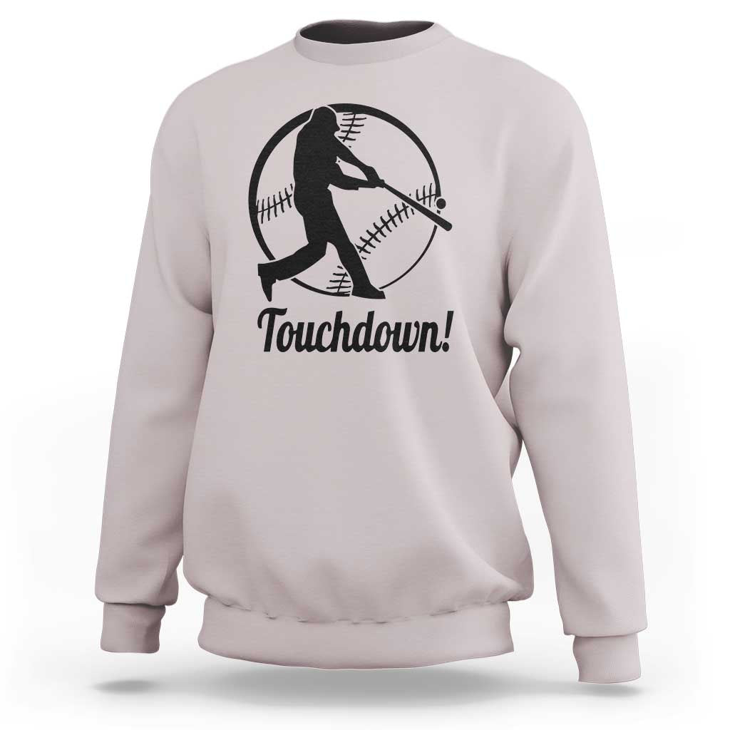 Funny Baseball Sweatshirt Touchdown Sports Fan Softball Player - Wonder Print Shop
