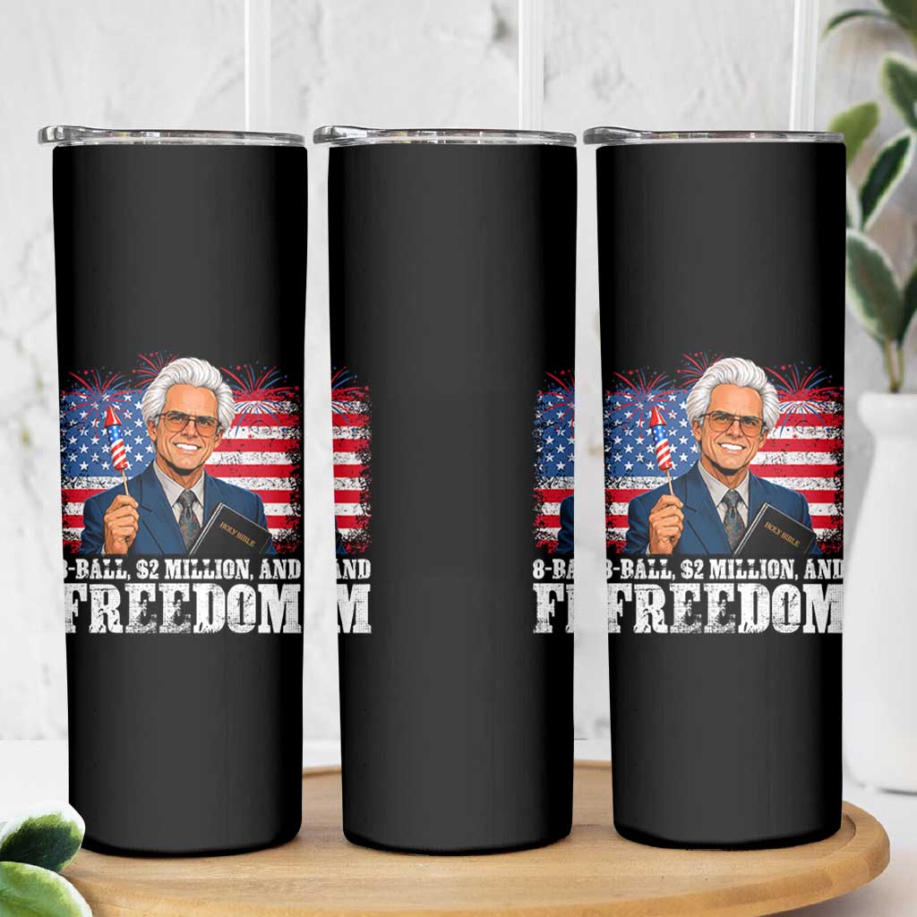 8 Ball 2 Million Dollars And Freedom Skinny Tumbler Billy Meme Baby 4th of July