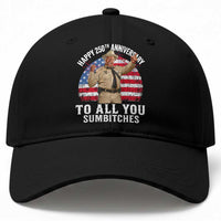 Happy 250th Anniversary To All You Sumbitches Baseball Cap Funny Smokey Patriotic 70s Movie The Bandit