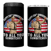 Happy 250th Anniversary To All You Sumbitches 4 in 1 Can Cooler Tumbler Funny Smokey Patriotic 70s Movie The Bandit