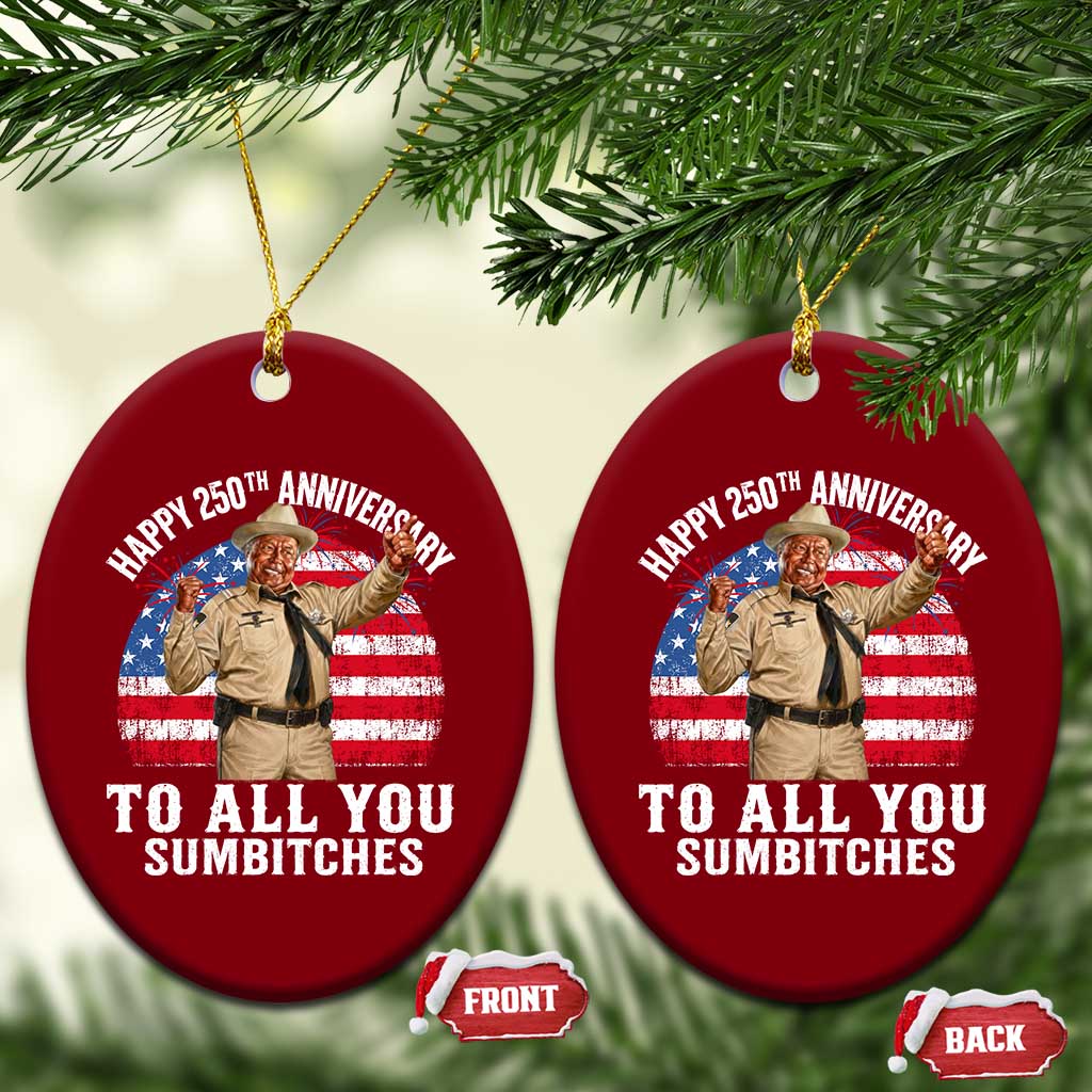 Happy 250th Anniversary To All You Sumbitches Ceramic Ornament Funny Smokey Patriotic 70s Movie The Bandit