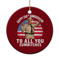 Happy 250th Anniversary To All You Sumbitches Ceramic Ornament Funny Smokey Patriotic 70s Movie The Bandit