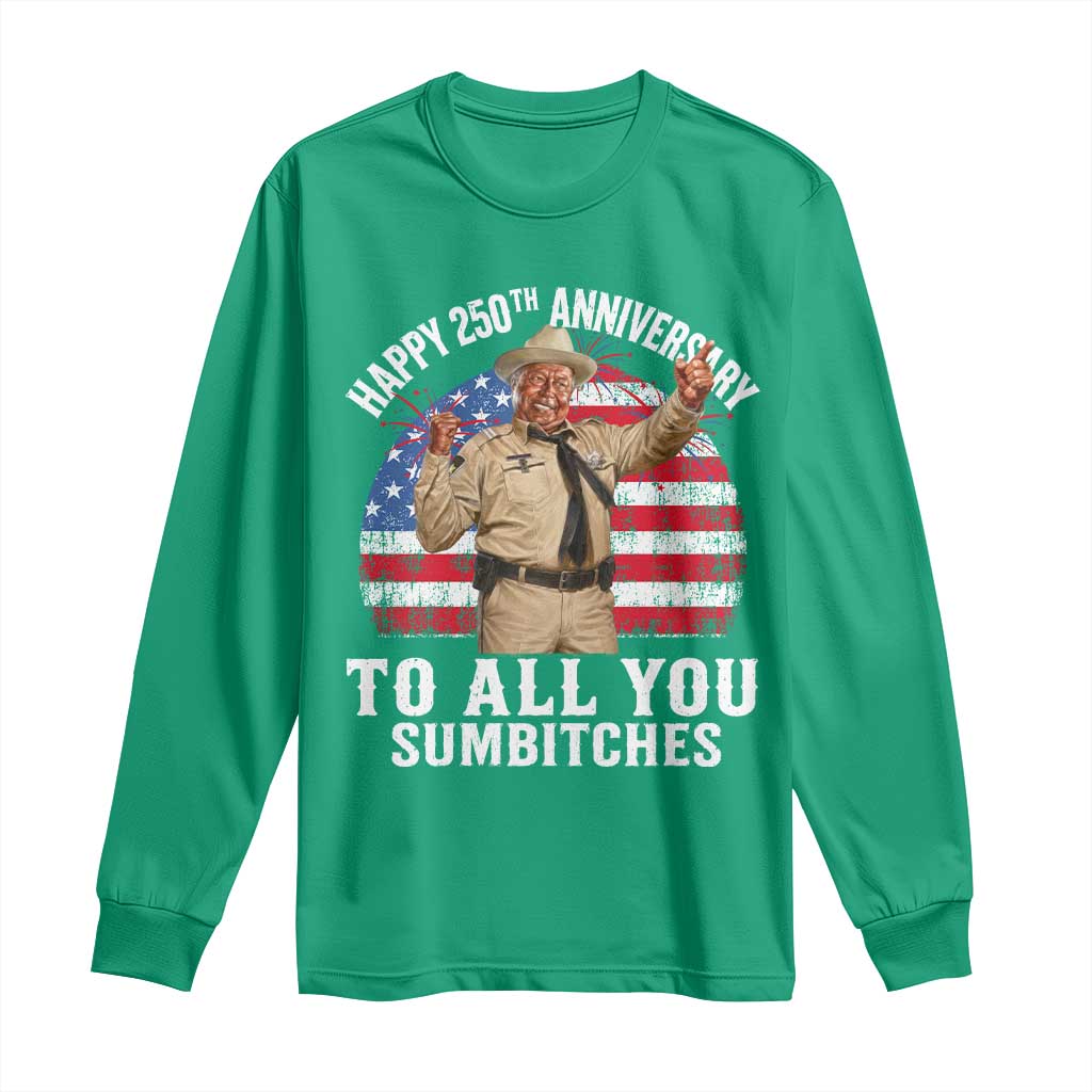 Happy 250th Anniversary To All You Sumbitches Long Sleeve Shirt Funny Smokey Patriotic 70s Movie The Bandit
