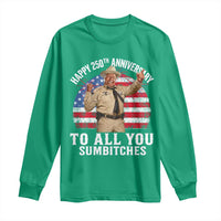 Happy 250th Anniversary To All You Sumbitches Long Sleeve Shirt Funny Smokey Patriotic 70s Movie The Bandit