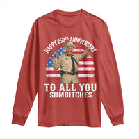 Happy 250th Anniversary To All You Sumbitches Long Sleeve Shirt Funny Smokey Patriotic 70s Movie The Bandit