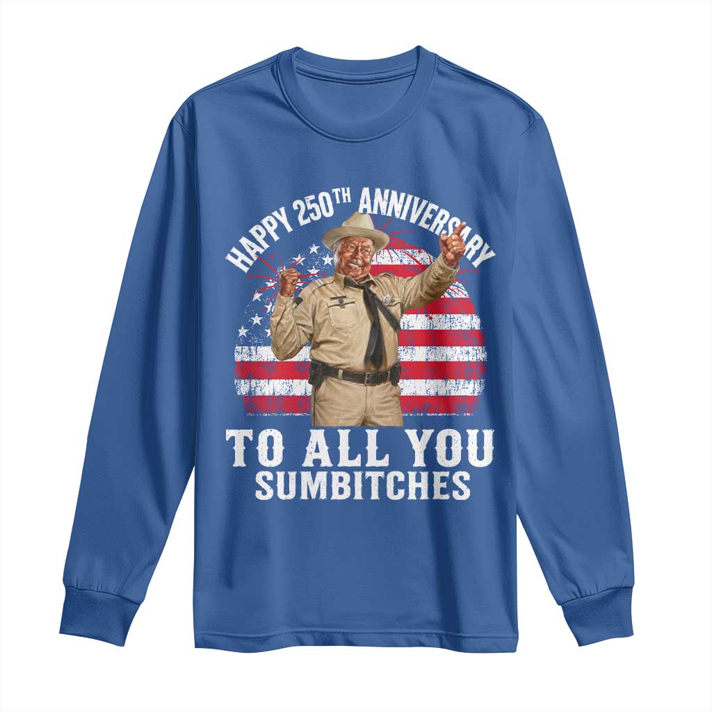 Happy 250th Anniversary To All You Sumbitches Long Sleeve Shirt Funny Smokey Patriotic 70s Movie The Bandit
