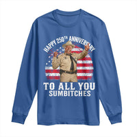 Happy 250th Anniversary To All You Sumbitches Long Sleeve Shirt Funny Smokey Patriotic 70s Movie The Bandit