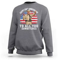 Happy 250th Anniversary To All You Sumbitches Sweatshirt Funny Smokey Patriotic 70s Movie The Bandit