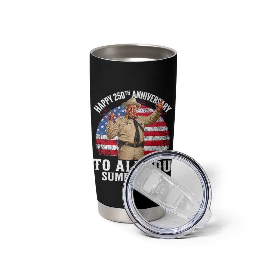 Happy 250th Anniversary To All You Sumbitches Tumbler Cup Funny Smokey Patriotic 70s Movie The Bandit