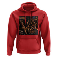 Party Like It Is 1776 Founding Father Hoodie Funny 4th of July Meme