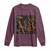 Party Like It Is 1776 Founding Father Long Sleeve Shirt Funny 4th of July Meme