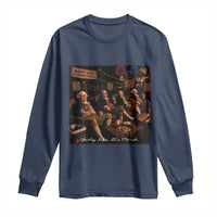 Party Like It Is 1776 Founding Father Long Sleeve Shirt Funny 4th of July Meme