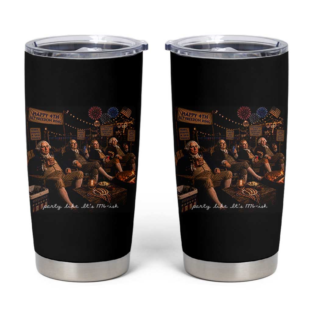 Party Like It Is 1776 Founding Father Tumbler Cup Funny 4th of July Meme