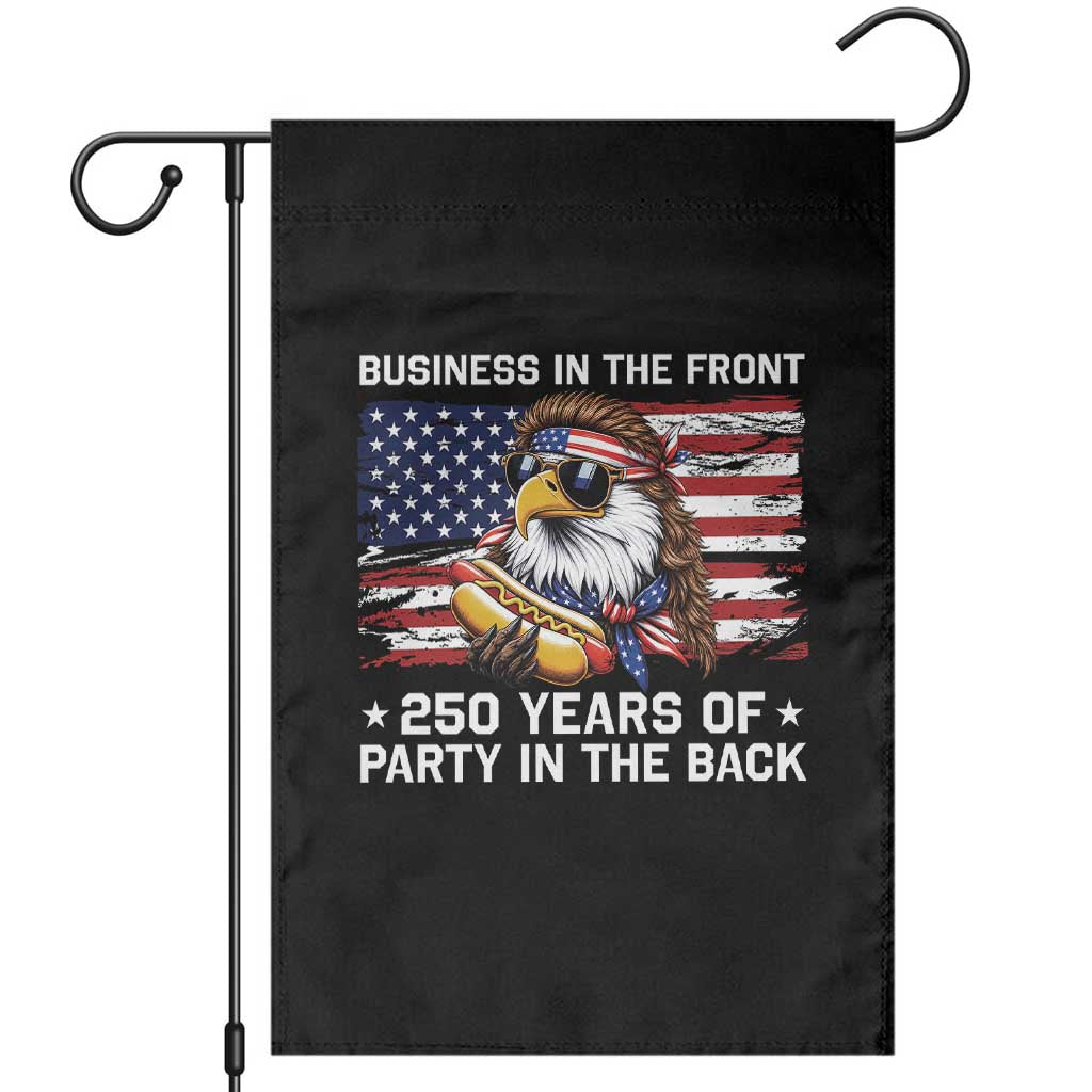 Business In The Front Party In The Back 250th Anniversary USA Garden Flag Patriotic Eagle Mullet